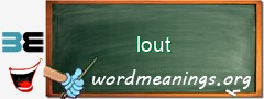 WordMeaning blackboard for lout